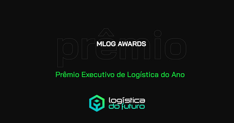 MLOG Awards: Anunciados os finalistas do 1º Prêmio Executivos de Logística do Ano; vote agora